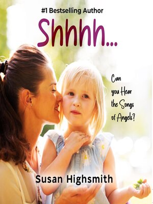 cover image of Shhh...Can You Hear the Songs of Angels?